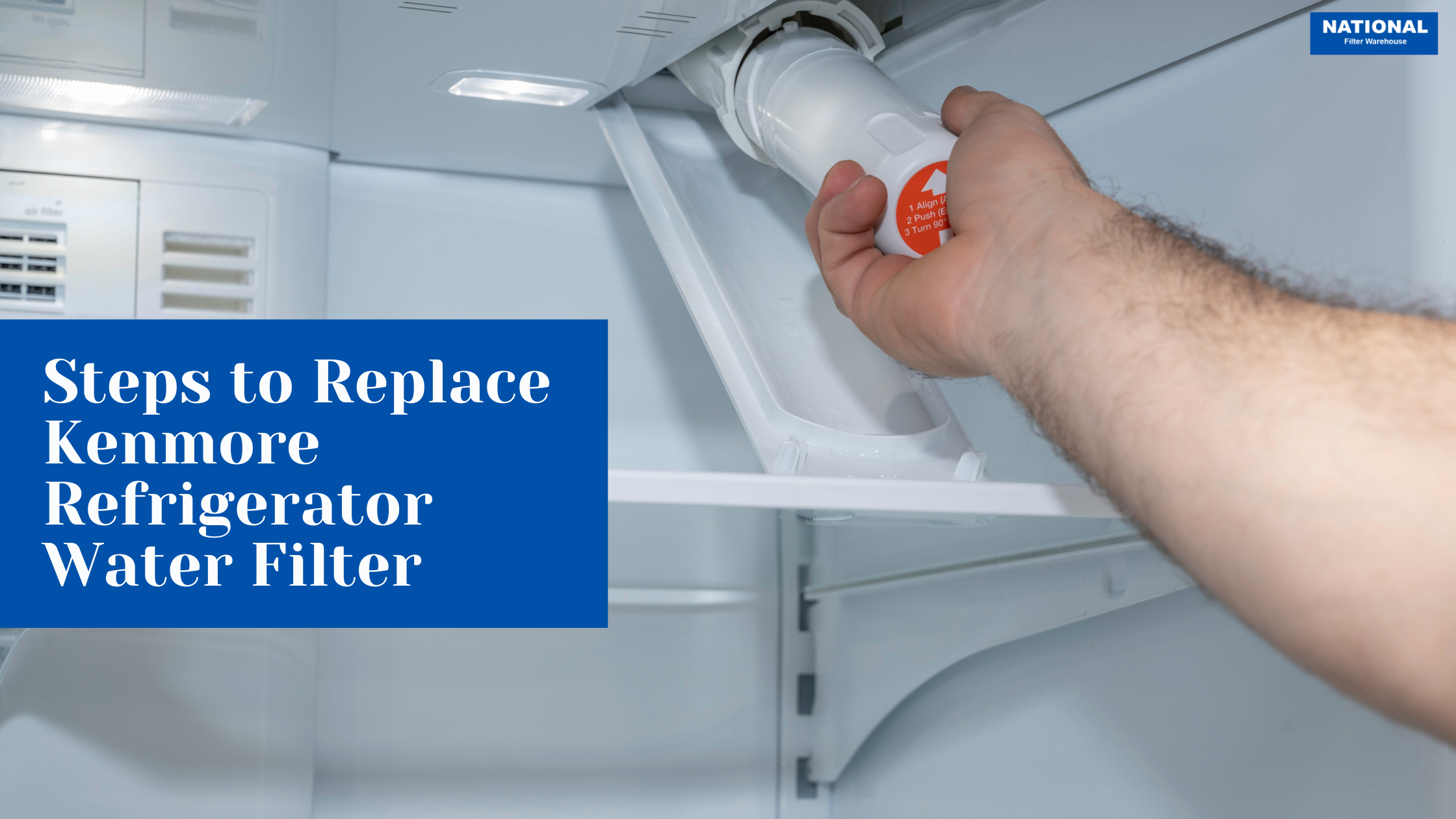 Steps to Replace Kenmore Refrigerator Water Filter(Simplified by Expert)